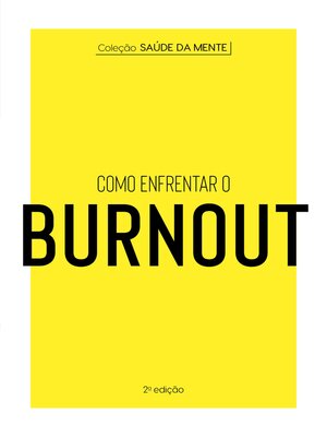 cover image of Coleção Saúde da Mente--Como enfrentar o Burnout